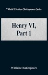 Henry VI, Part 1 (World Classics Shakespeare Series)