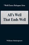 All's Well That Ends Well (World Classics Shakespeare Series)