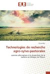 Technologies de recherche agro-sylvo-pastorales