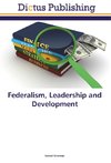 Federalism, Leadership and Development