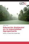 Educación Ambiental en la especialidad Agropecuaria