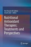 Nutritional antioxidant therapies: treatments and perspectiv