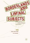 Borderlands and Liminal Subjects