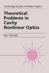 Theoretical Problems in Cavity Nonlinear             Optics