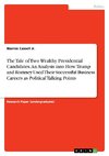 The Tale of Two Wealthy Presidential Candidates. An Analysis into How Trump and Romney Used Their Successful Business Careers as Political Talking Points