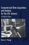 Computerized Data Acquisition and Analysis for the Life             Sciences