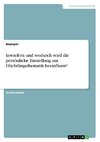 Inwiefern und wodurch wird die persönliche Einstellung zur Flüchtlingsthematik beeinflusst?