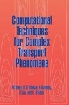 Computational Techniques for Complex Transport Phenomena