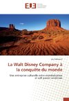 La Walt Disney Company à la conquête du monde