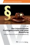 Das österreichische Fruchtgenussrecht und seine Bewertung