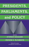 Presidents, Parliaments, and Policy