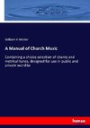 A Manual of Church Music