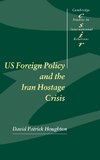 Us Foreign Policy and the Iran Hostage Crisis