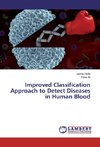 Improved Classification Approach to Detect Diseases in Human Blood