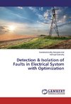 Detection & Isolation of Faults in Electrical System with Optimization