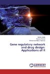 Gene regulatory network and drug design: Applications of R