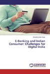 E-Banking and Indian Consumer: Challenges for Digital India