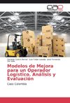 Modelos de Mejora para un Operador Logístico. Análisis y Evaluación