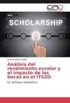 Análisis del rendimiento escolar y el impacto de las becas en el ITSZO