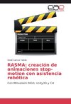 RASMA: creación de animaciones stop-motion con asistencia robótica