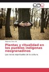 Plantas y ritualidad en los pueblos indígenas neogranadinos