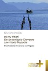 Henry Weiss: Desde territorio Cheyenne a territorio Mapuche