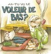 As-tu vu le Voleur de Bas?