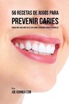 56 Recetas de Jugos Para Prevenir Caries