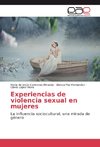 Experiencias de violencia sexual en mujeres