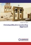 Christian/Muslim Leadership Approach