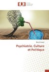 Psychiatrie, Culture et Politique