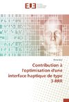 Contribution à l'optimisation d'une interface haptique de type 3-RRR