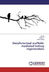 Decellularized scaffold-mediated kidney regeneration