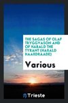 The sagas of Olaf Tryggvason and of Harald the Tyrant (Harald Haardraade)