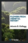 Flowers from medieval history