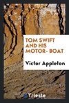 Tom Swift and his motor- boat