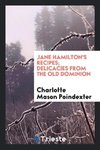 Jane Hamilton's recipes; delicacies from the Old dominion