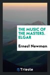 The music of the masters. Elgar