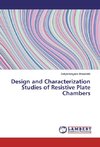 Design and Characterization Studies of Resistive Plate Chambers