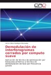 Demodulación de interferogramas cerrados por computo suave