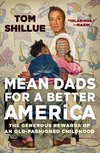 Mean Dads for a Better America