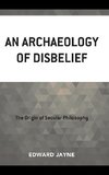 Archaeology of Disbelief