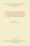 Religious Elements in the Secular Lyrics of the Troubadours