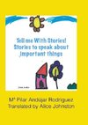 Tell me with stories! Stories for telling important things