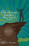 Your Post-Divorce Journey Back to Yourself (For Men)