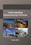 Understanding Environmental Pollution