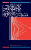 Electromagnetic Instabilities in an Inhomogeneous Plasma