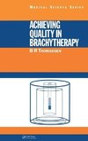 Thomadsen, B: Achieving Quality in Brachytherapy