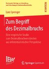 Zum Begriff des Dezimalbruchs