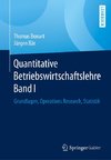 Quantitative Betriebswirtschaftslehre Band I